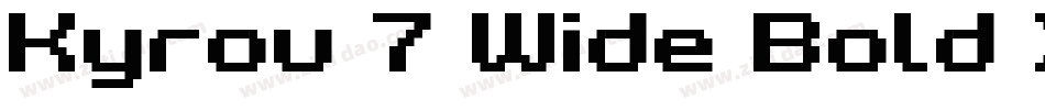 Kyrou 7 Wide Bold Xtnd字体转换